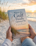 Where the Gulf finally quieted me - Gulf Shores & Orange Beach